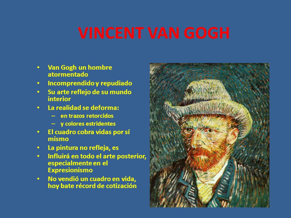 VINCENT VAN GOGH Van Gogh un hombre atormentado