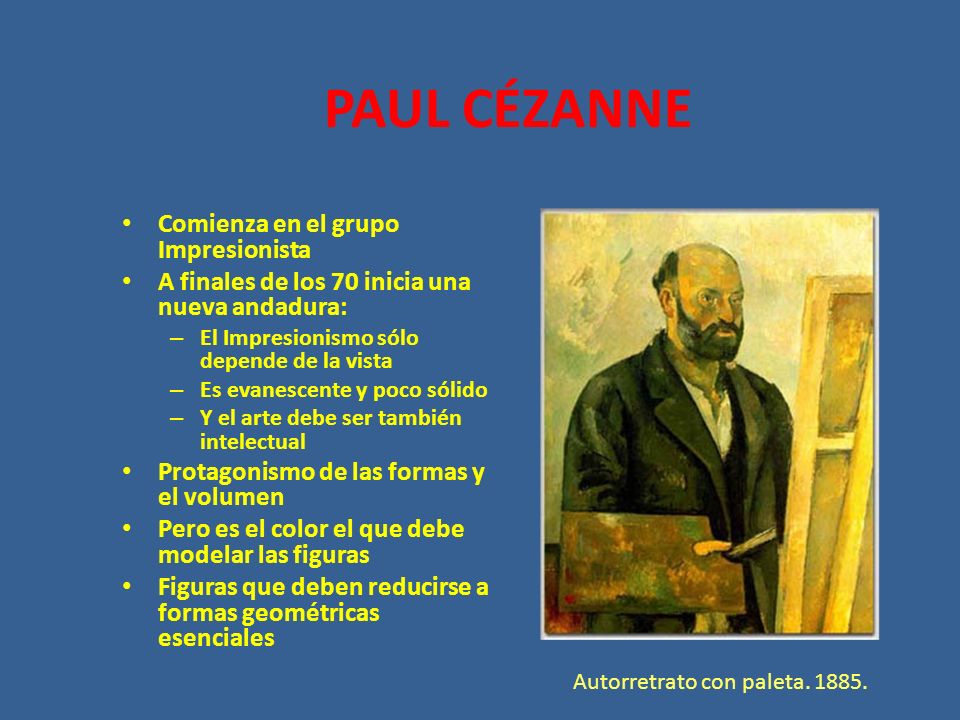 PAUL CÉZANNE Comienza en el grupo Impresionista