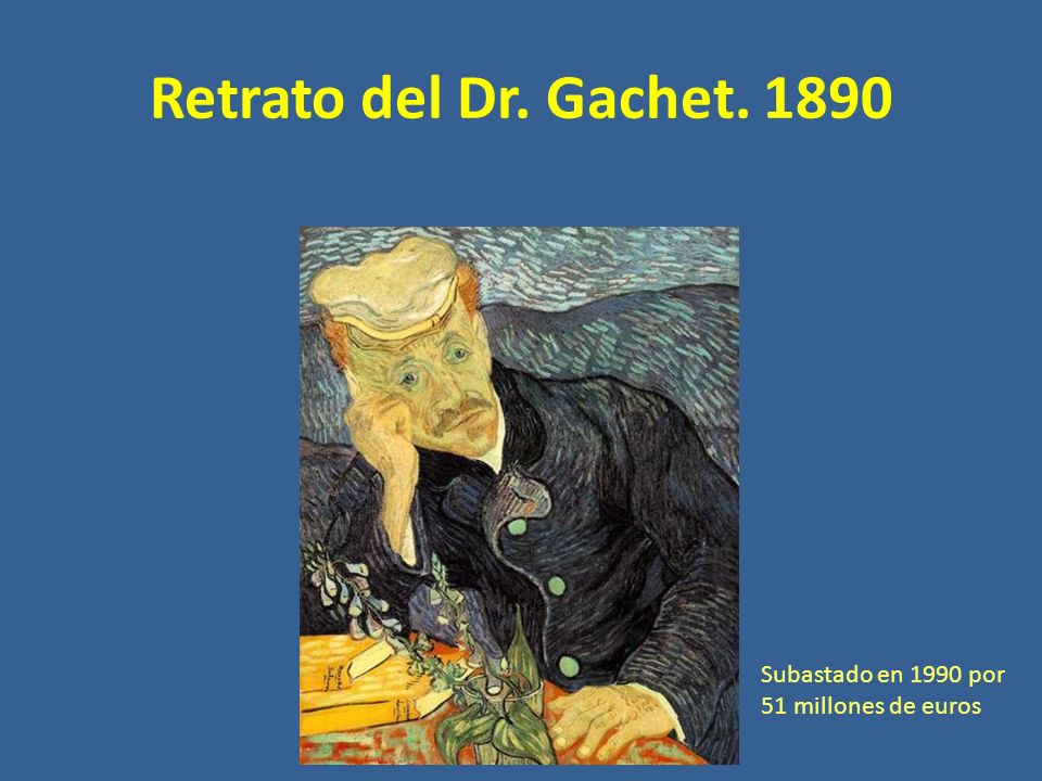 Retrato del Dr. Gachet Subastado en 1990 por 51 millones de euros