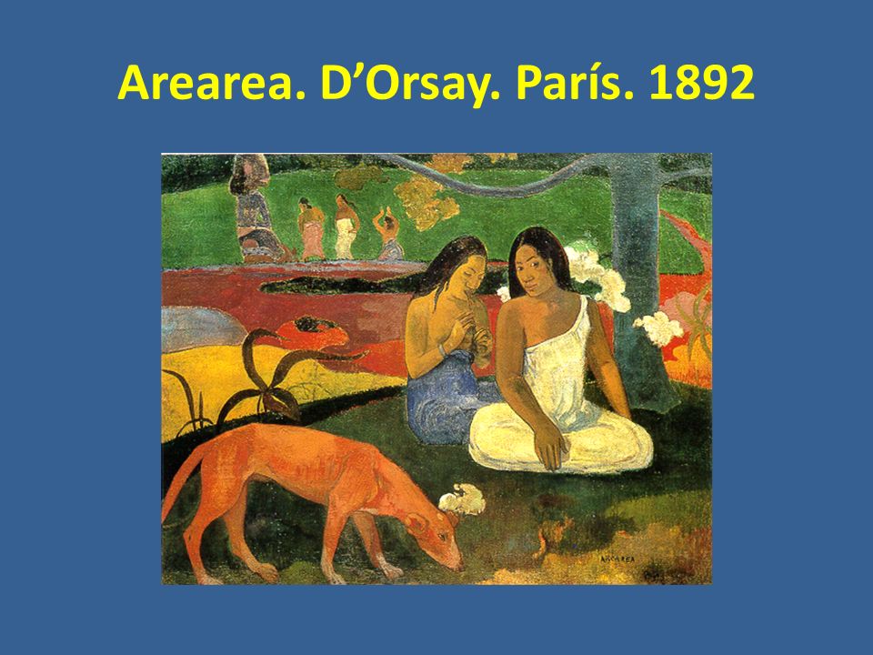 Arearea. D’Orsay. París. 1892