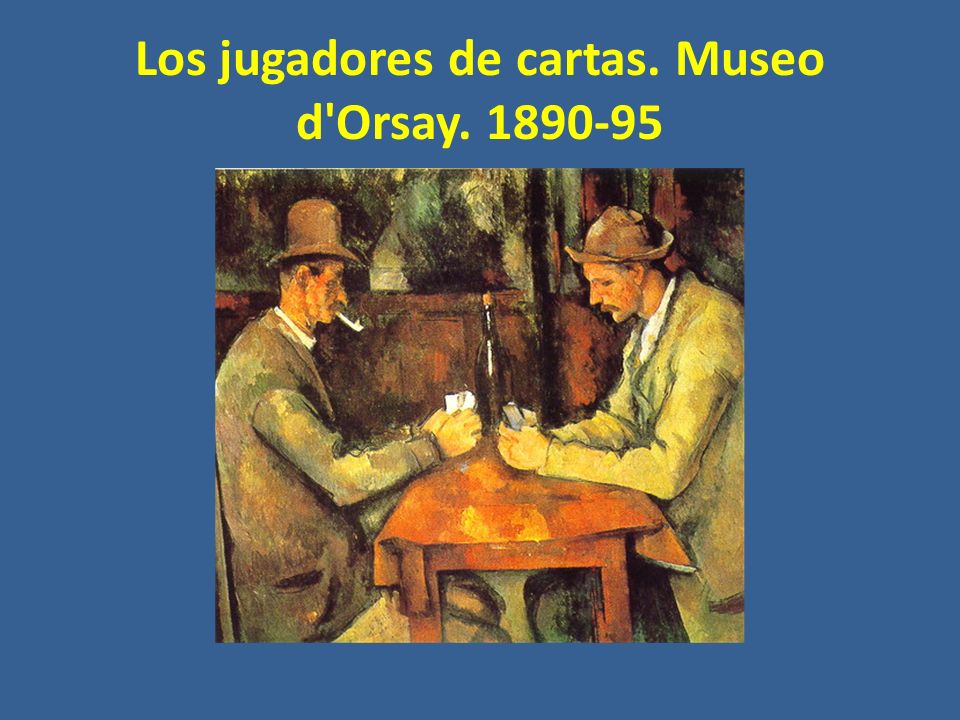 Los jugadores de cartas. Museo d Orsay