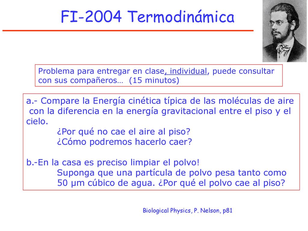FI-2004 Termodinámica Problema para entregar en clase, individual, puede consultar. con sus compañeros… (15 minutos)