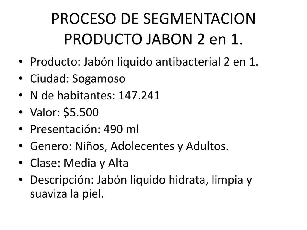 PROCESO DE SEGMENTACION PRODUCTO JABON 2 en 1.