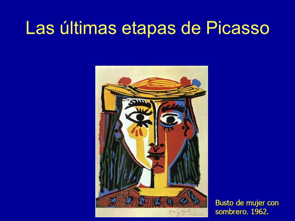 Las últimas etapas de Picasso