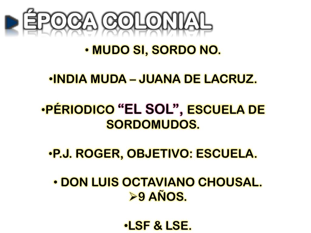 ÉPOCA COLONIAL MUDO SI, SORDO NO. INDIA MUDA – JUANA DE LACRUZ.
