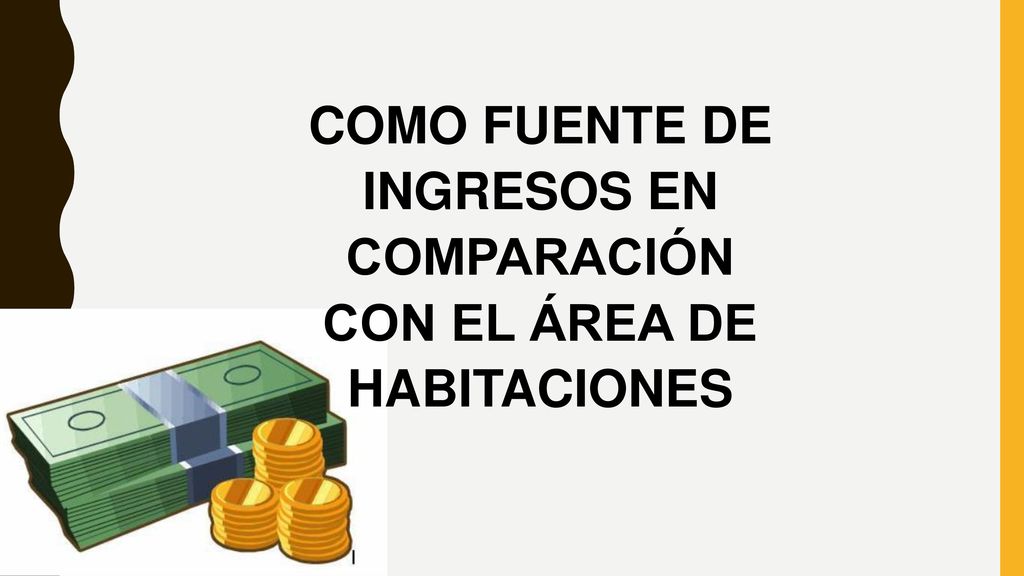 COMO FUENTE DE INGRESOS EN COMPARACIÓN CON EL ÁREA DE HABITACIONES