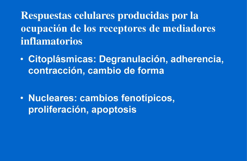 Respuestas celulares producidas por la ocupación de los receptores de mediadores inflamatorios