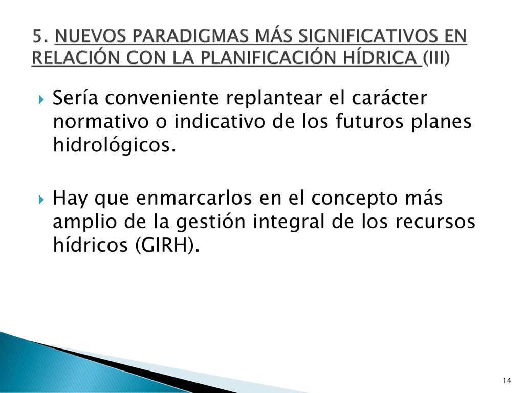 5. NUEVOS PARADIGMAS MÁS SIGNIFICATIVOS EN RELACIÓN CON LA PLANIFICACIÓN HÍDRICA (III)