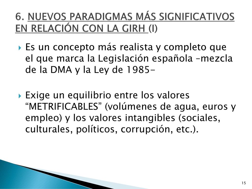 6. NUEVOS PARADIGMAS MÁS SIGNIFICATIVOS EN RELACIÓN CON LA GIRH (I)