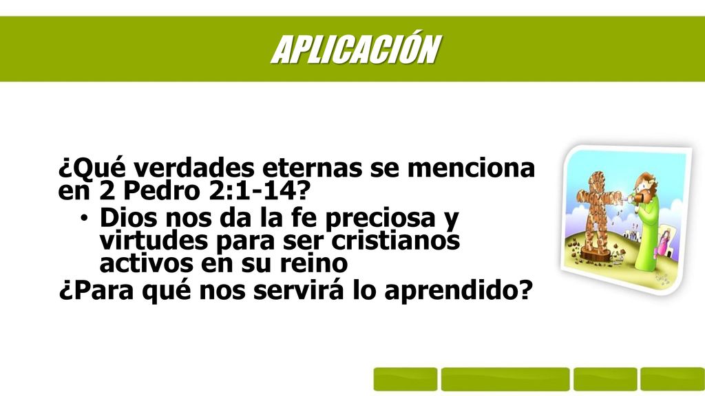 APLICACIÓN ¿Qué verdades eternas se menciona en 2 Pedro 2:1-14