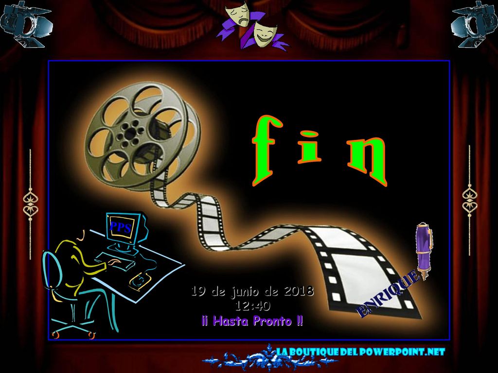 f i n PPS 19 de junio de :40 ¡¡ Hasta Pronto !!