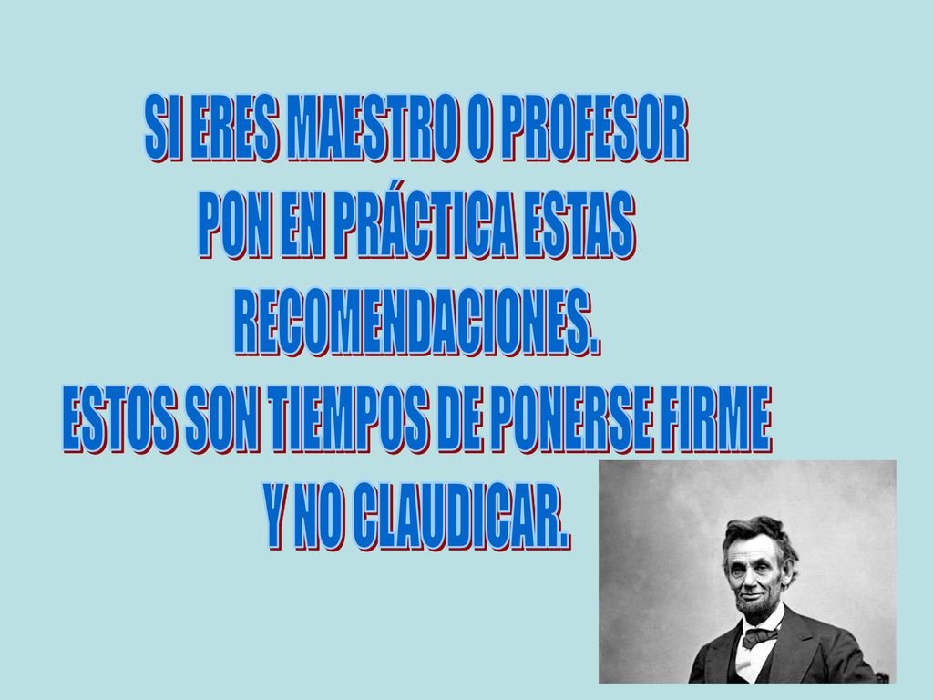 SI ERES MAESTRO O PROFESOR ESTOS SON TIEMPOS DE PONERSE FIRME
