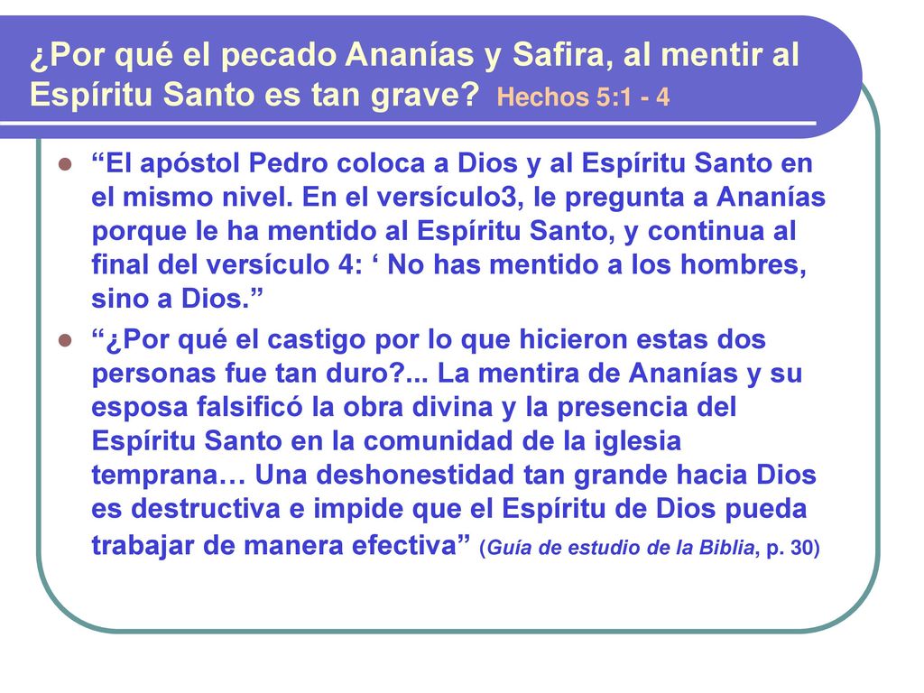 ¿Por qué el pecado Ananías y Safira, al mentir al Espíritu Santo es tan grave Hechos 5:1 - 4