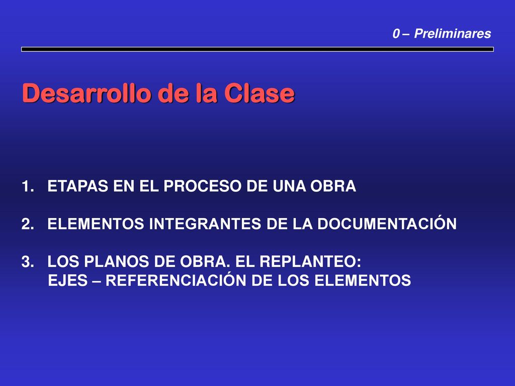 Desarrollo de la Clase ETAPAS EN EL PROCESO DE UNA OBRA