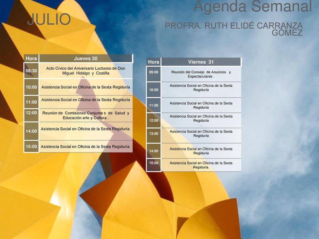 Agenda Semanal JULIO PROFRA. RUTH ELIDÉ CARRANZA GÓMEZ Cabildo Torreón