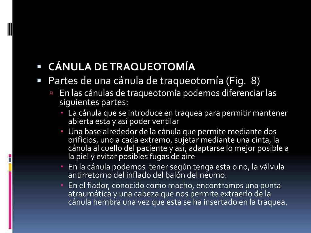 CÁNULA DE TRAQUEOTOMÍA Partes de una cánula de traqueotomía (Fig. 8)