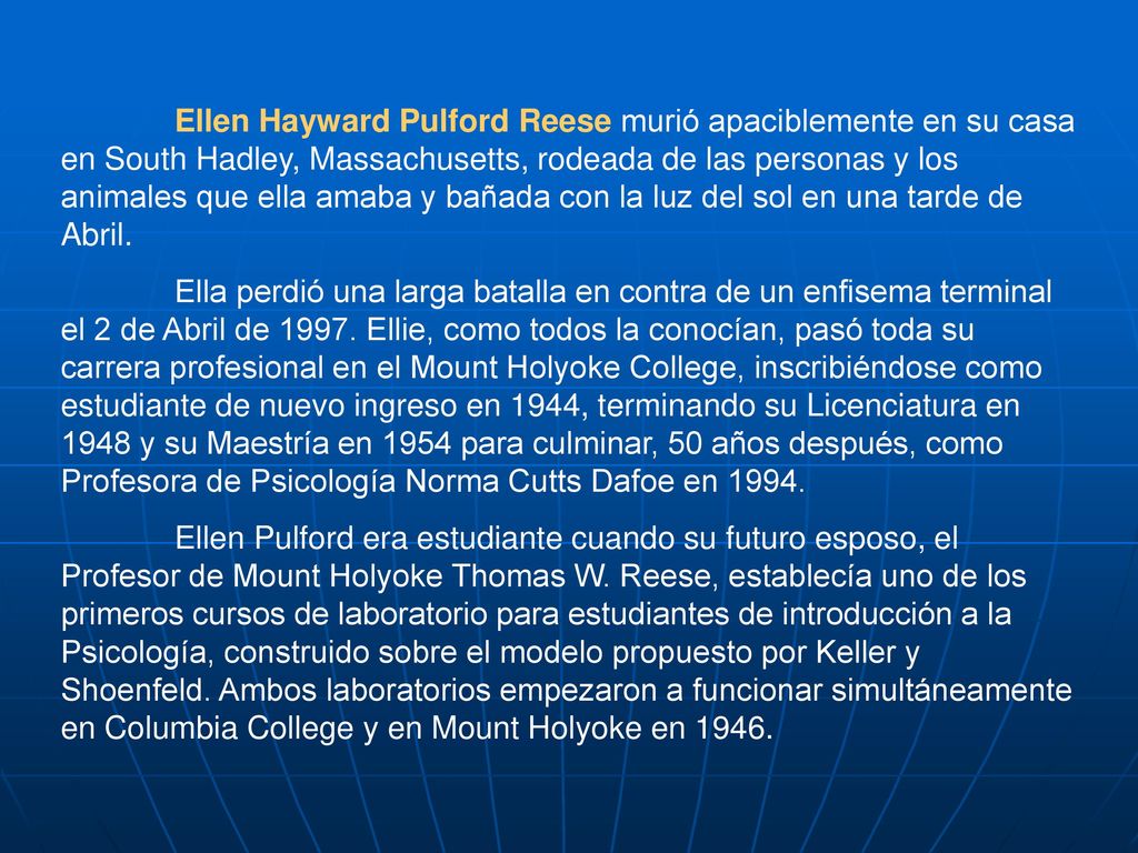 Ellen Hayward Pulford Reese murió apaciblemente en su casa en South Hadley, Massachusetts, rodeada de las personas y los animales que ella amaba y bañada con la luz del sol en una tarde de Abril.