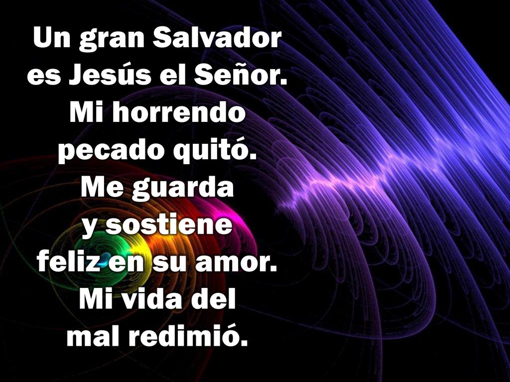 Un gran Salvador es Jesús el Señor. Mi horrendo pecado quitó