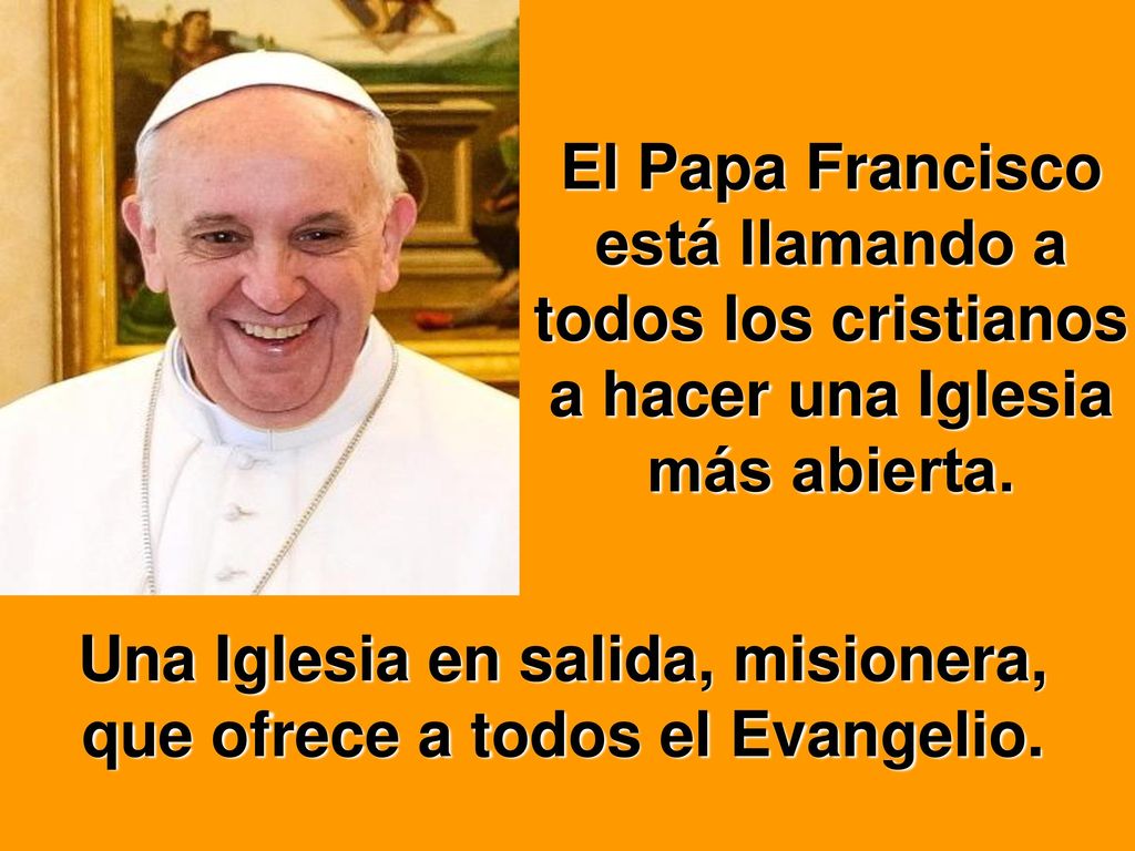 Una Iglesia en salida, misionera, que ofrece a todos el Evangelio.