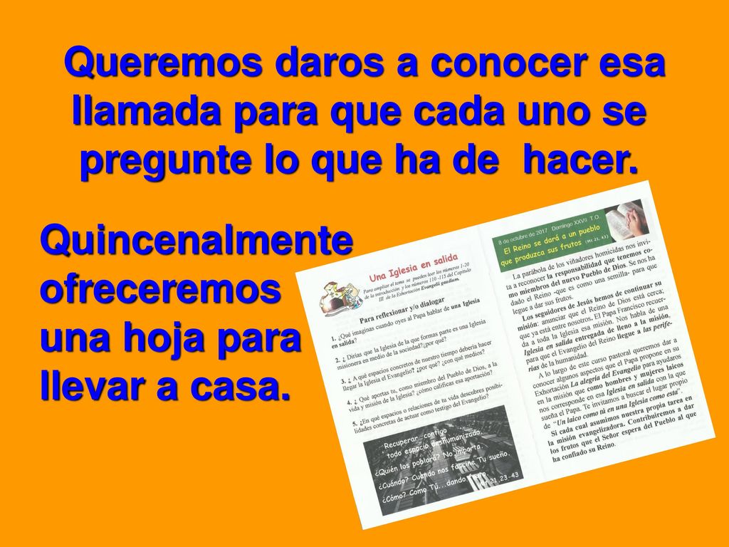 Queremos daros a conocer esa llamada para que cada uno se pregunte lo que ha de hacer.
