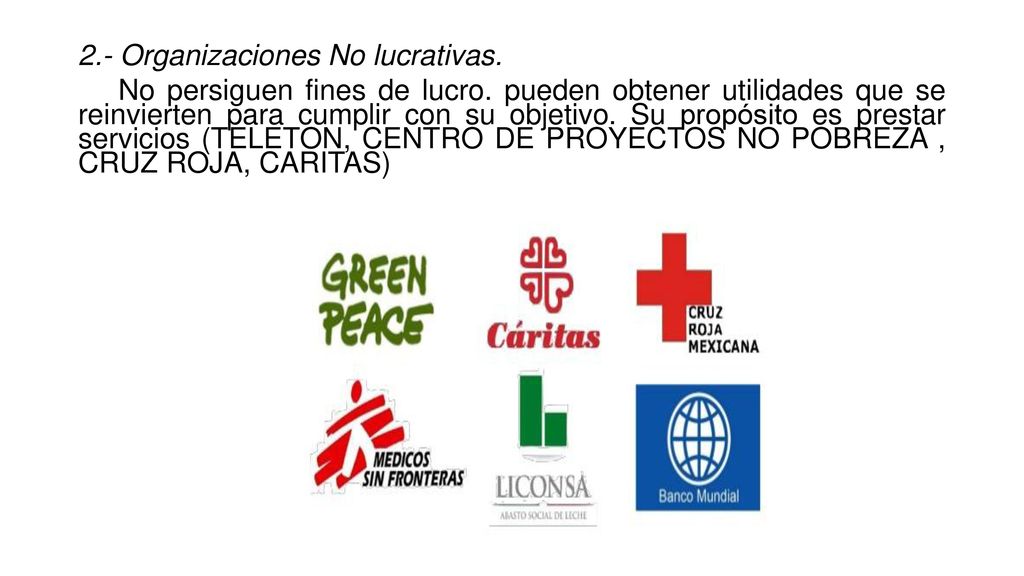 2. - Organizaciones No lucrativas. No persiguen fines de lucro