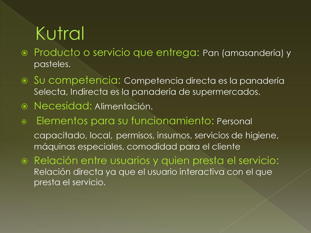 Kutral Producto o servicio que entrega: Pan (amasandería) y pasteles.