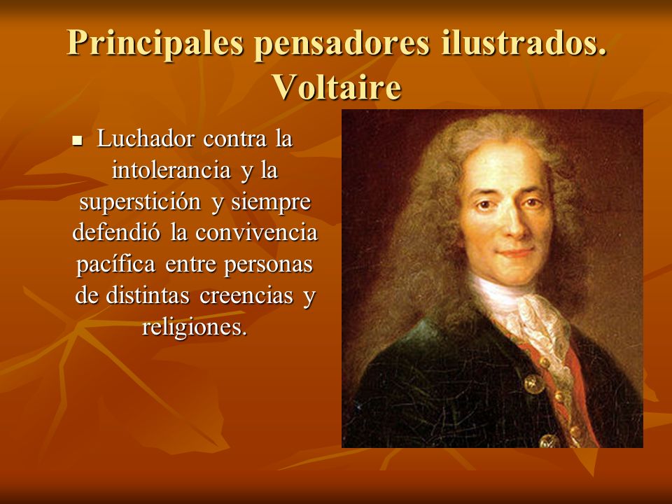 Principales pensadores ilustrados. Voltaire