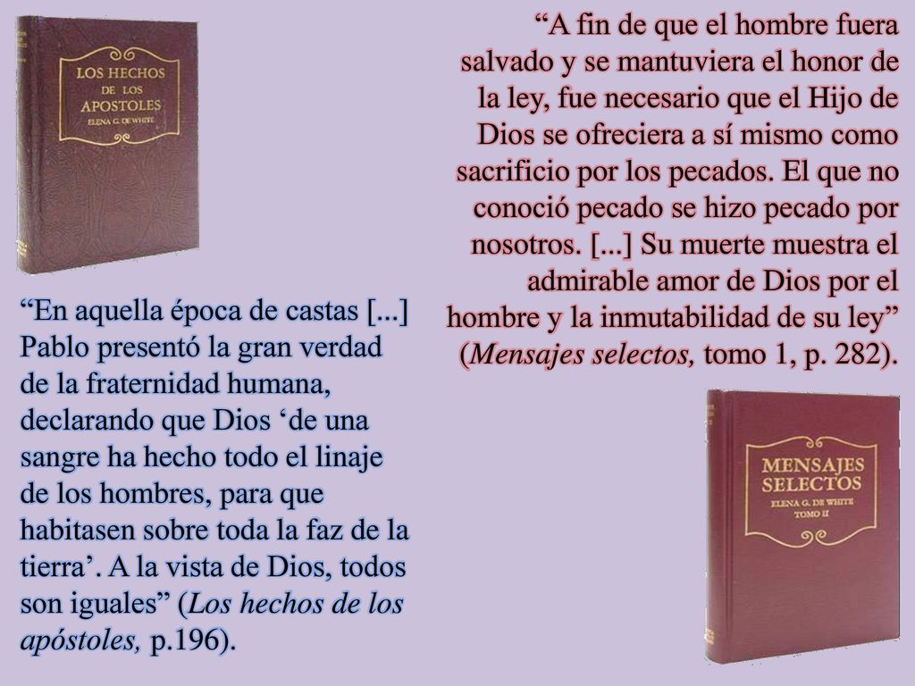 A fin de que el hombre fuera salvado y se mantuviera el honor de