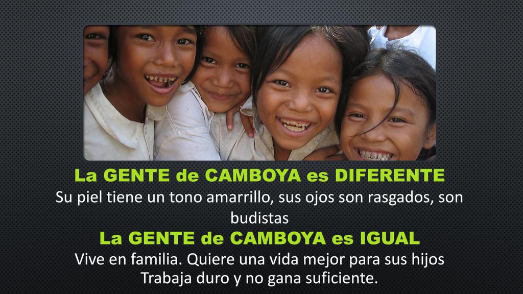 Vive en familia. Quiere una vida mejor para sus hijos
