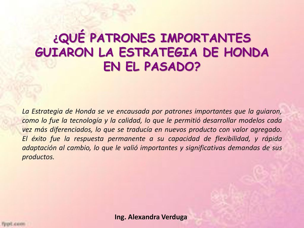 ¿QUÉ PATRONES IMPORTANTES GUIARON LA ESTRATEGIA DE HONDA EN EL PASADO