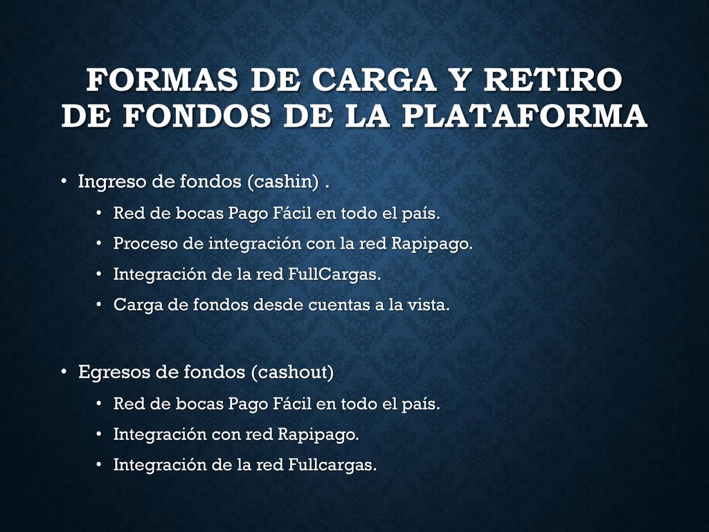 FORMAS DE CARGA y retiro de fondos DE LA PLATAFORMA