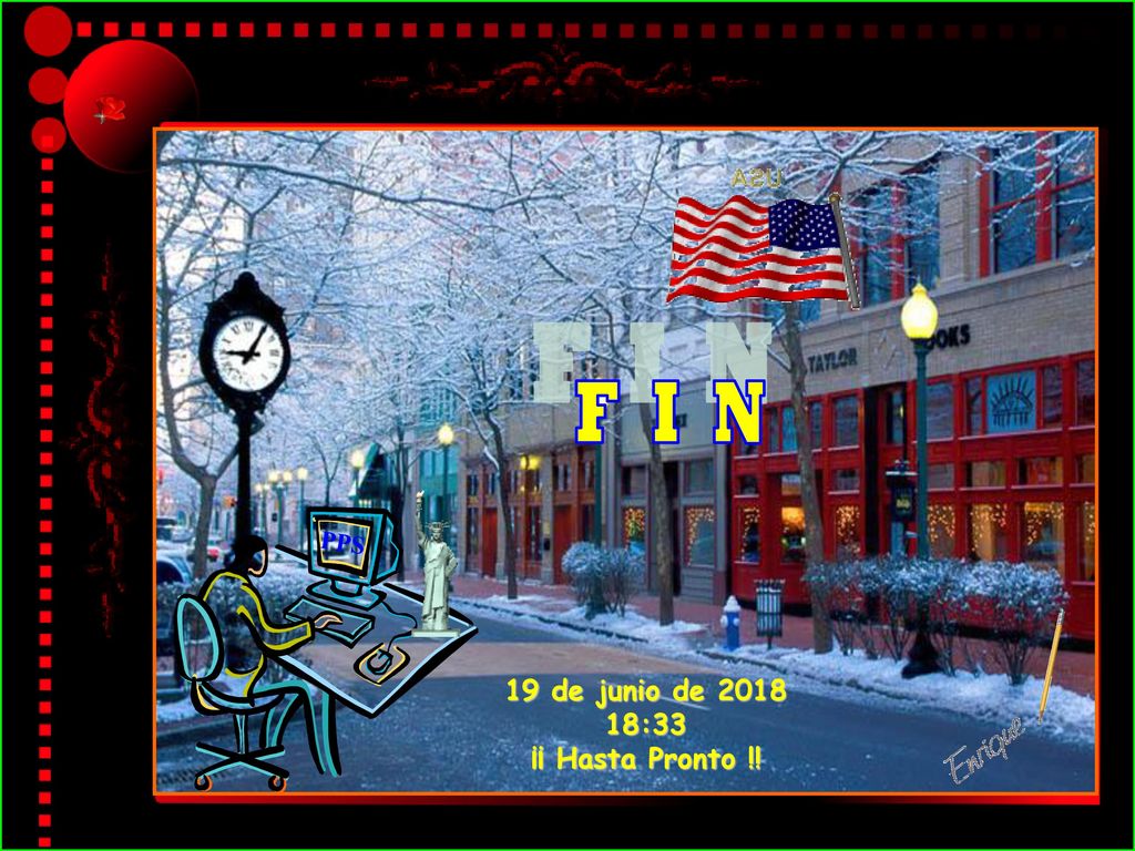 F I N PPS 19 de junio de :33 ¡¡ Hasta Pronto !!