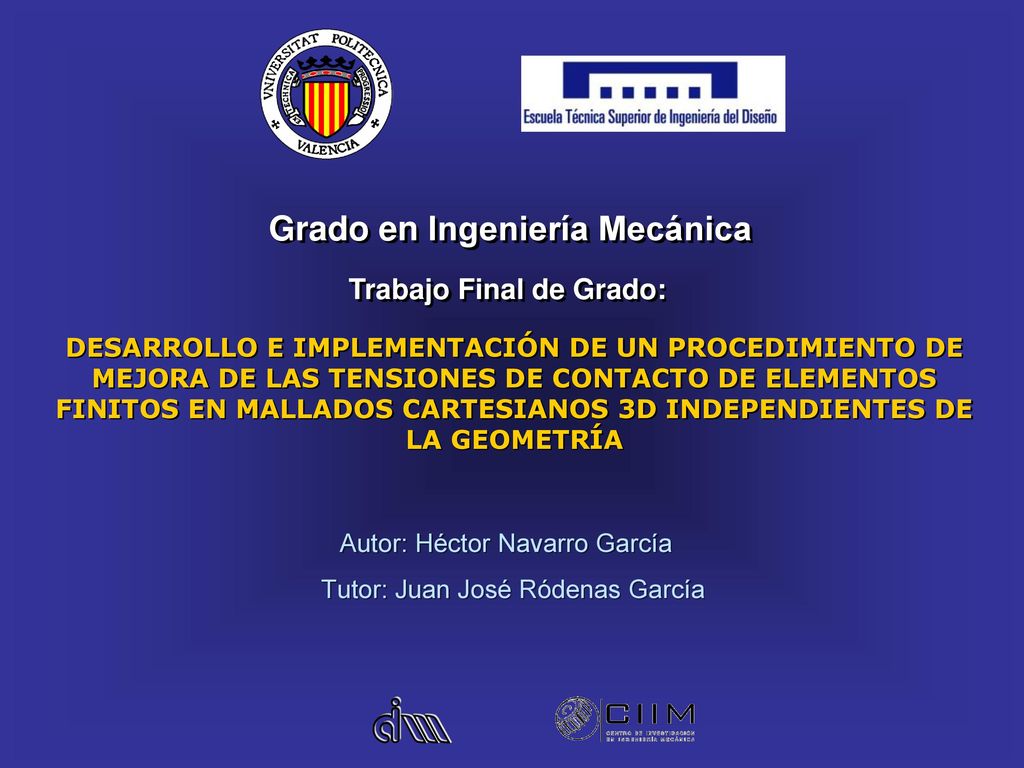 Autor: Héctor Navarro García Tutor: Juan José Ródenas García