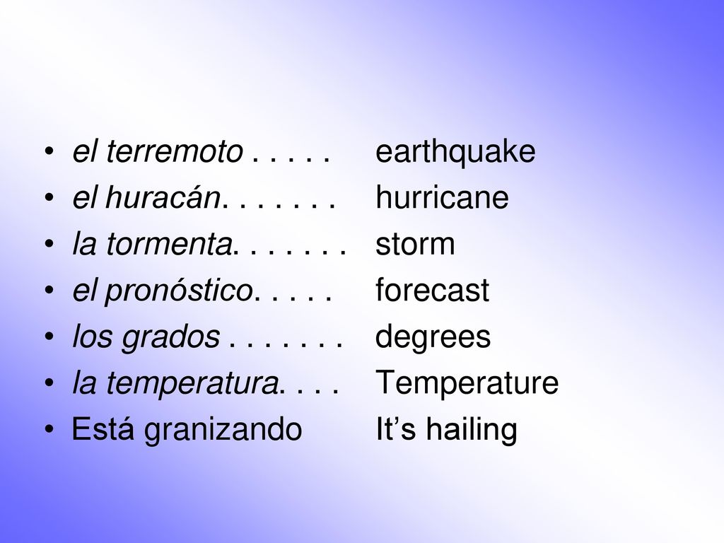 el terremoto el huracán la tormenta el pronóstico los grados