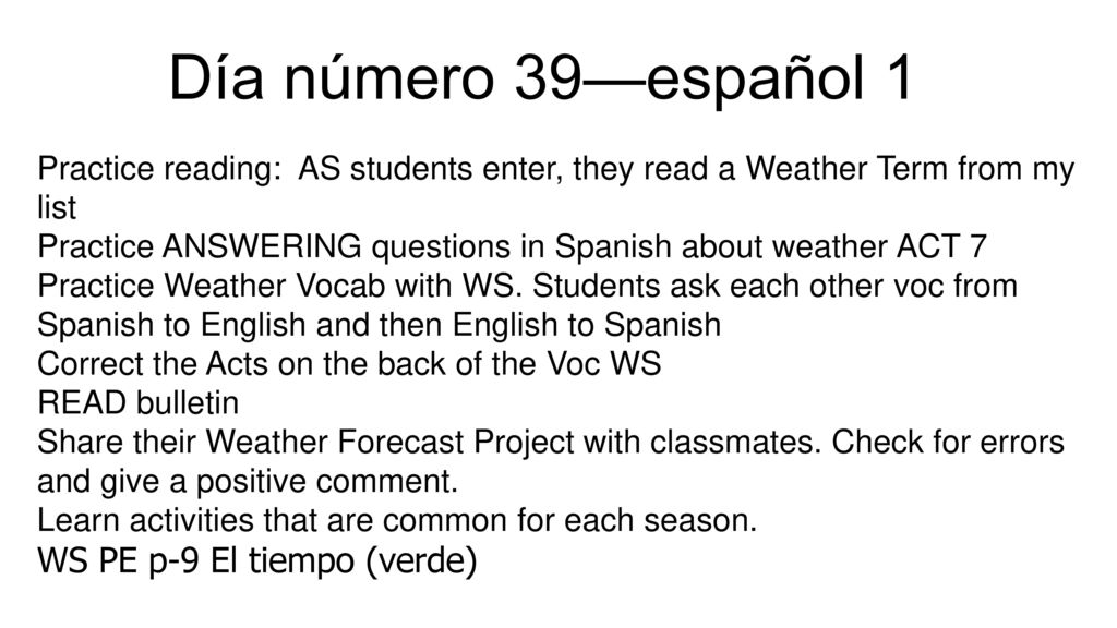 Día número 39—español 1 WS PE p-9 El tiempo (verde)