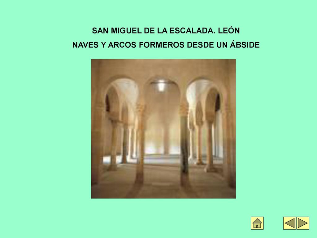 SAN MIGUEL DE LA ESCALADA. LEÓN NAVES Y ARCOS FORMEROS DESDE UN ÁBSIDE