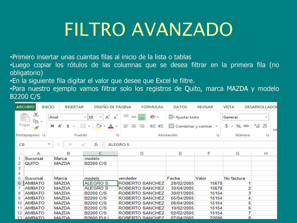 FILTRO AVANZADO Primero insertar unas cuantas filas al inicio de la lista o tablas.
