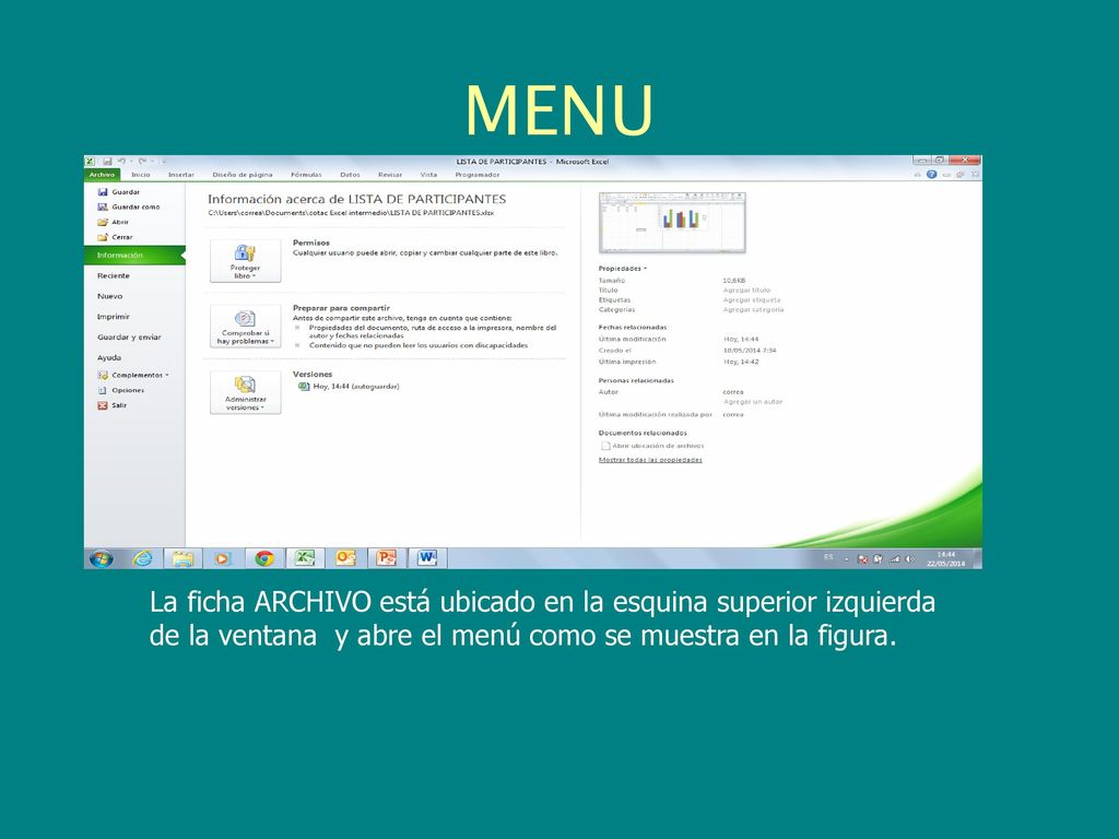 MENU La ficha ARCHIVO está ubicado en la esquina superior izquierda de la ventana y abre el menú como se muestra en la figura.