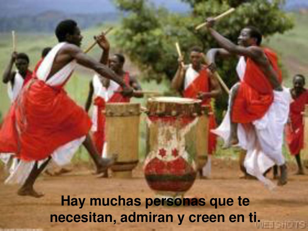 Hay muchas personas que te necesitan, admiran y creen en ti.