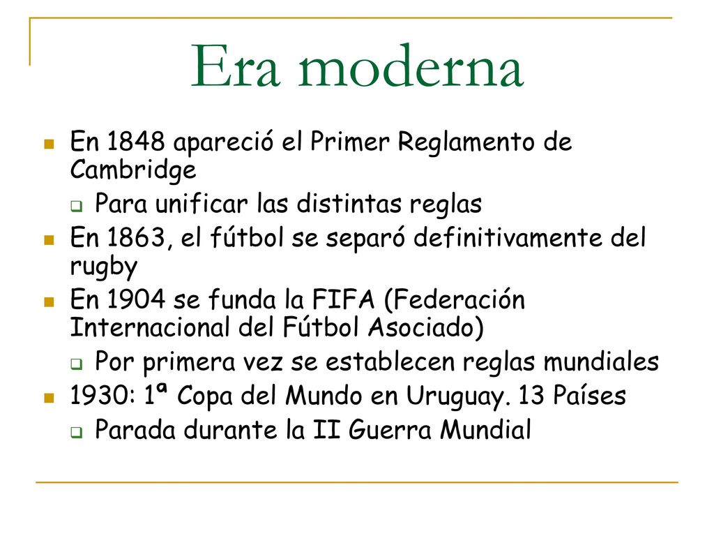 Era moderna En 1848 apareció el Primer Reglamento de Cambridge