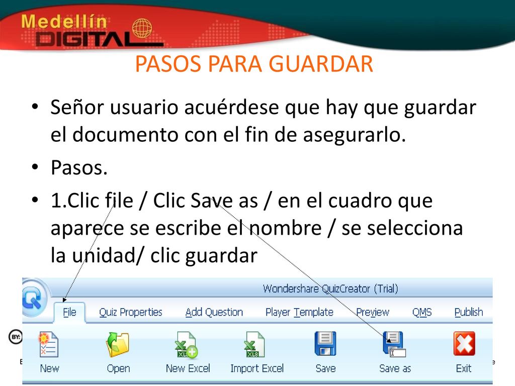 PASOS PARA GUARDAR Señor usuario acuérdese que hay que guardar el documento con el fin de asegurarlo.