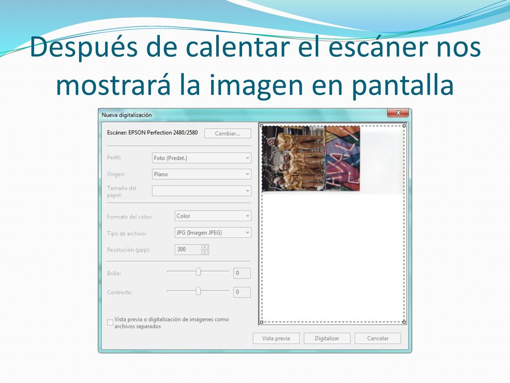 Después de calentar el escáner nos mostrará la imagen en pantalla