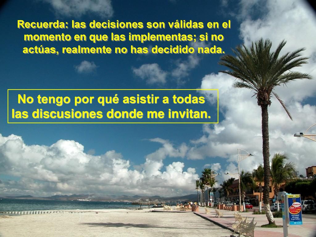 No tengo por qué asistir a todas las discusiones donde me invitan.