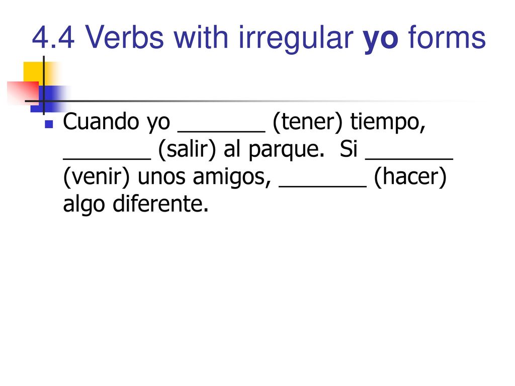 Cuando yo _______ (tener) tiempo, _______ (salir) al parque