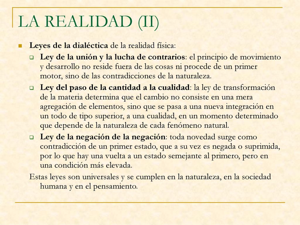 LA REALIDAD (II) Leyes de la dialéctica de la realidad física: