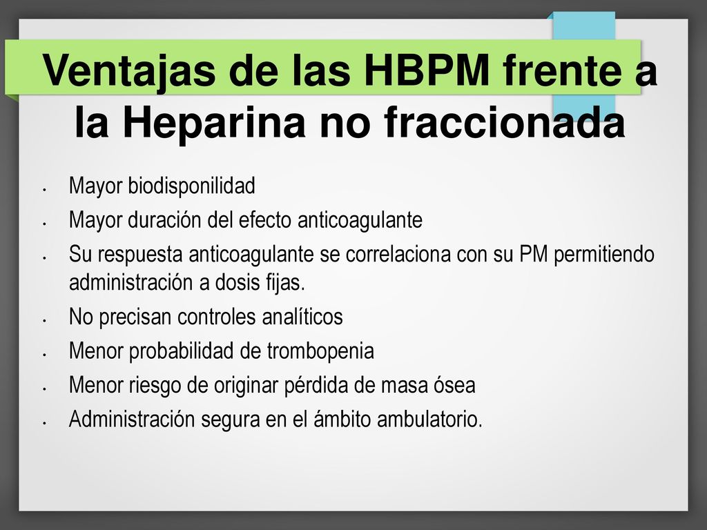 Ventajas de las HBPM frente a la Heparina no fraccionada