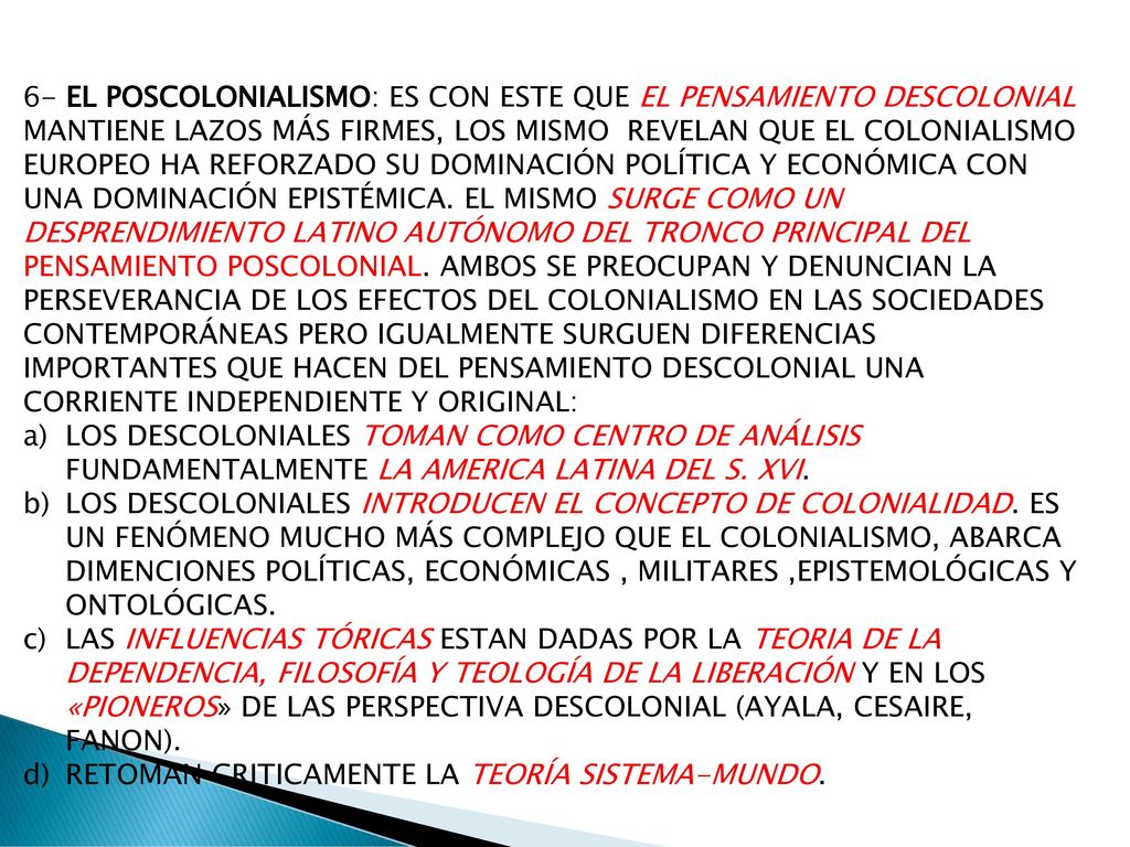 6- EL POSCOLONIALISMO: ES CON ESTE QUE EL PENSAMIENTO DESCOLONIAL