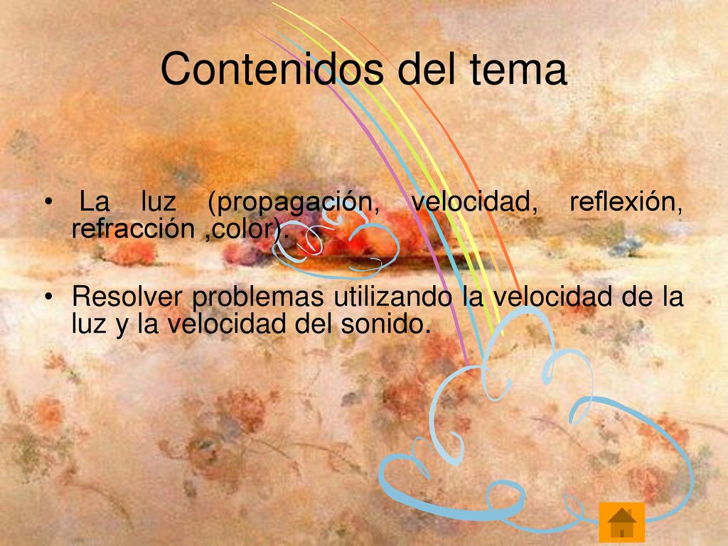Contenidos del tema La luz (propagación, velocidad, reflexión, refracción ,color).