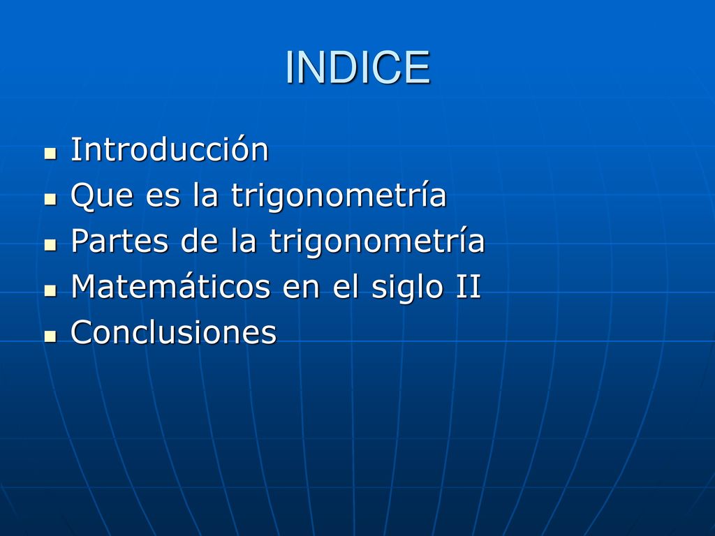 INDICE Introducción Que es la trigonometría Partes de la trigonometría