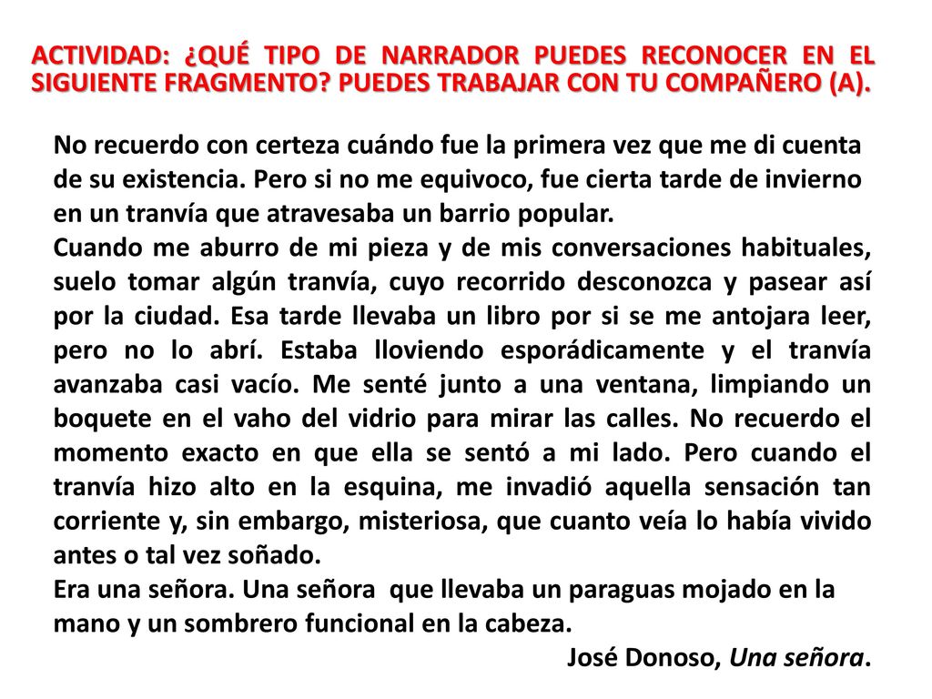 ACTIVIDAD: ¿QUÉ TIPO DE NARRADOR PUEDES RECONOCER EN EL SIGUIENTE FRAGMENTO PUEDES TRABAJAR CON TU COMPAÑERO (A).
